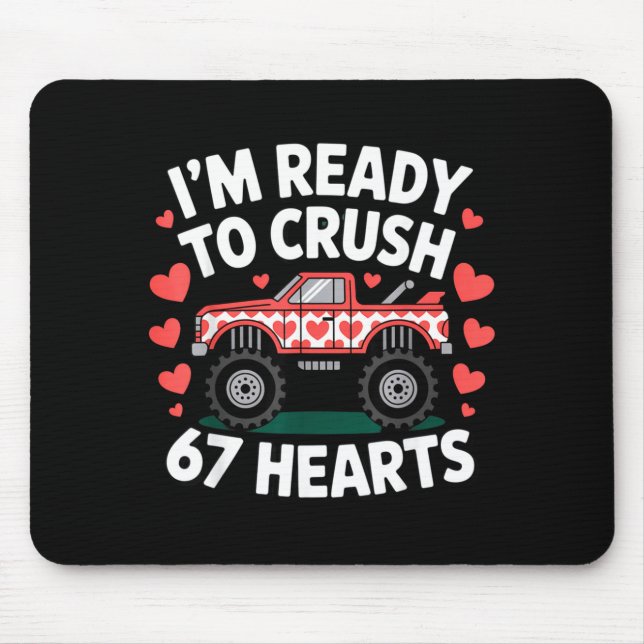 Tapis De Souris I'm Ready To Crush 67 Hearts Truck Valentines Day  (Devant)