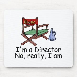 Tapis De Souris Im un directeur No Really ' Am