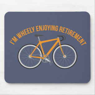 Tapis De Souris I'm Wheely Enjoying Retirement Funny Bicycle