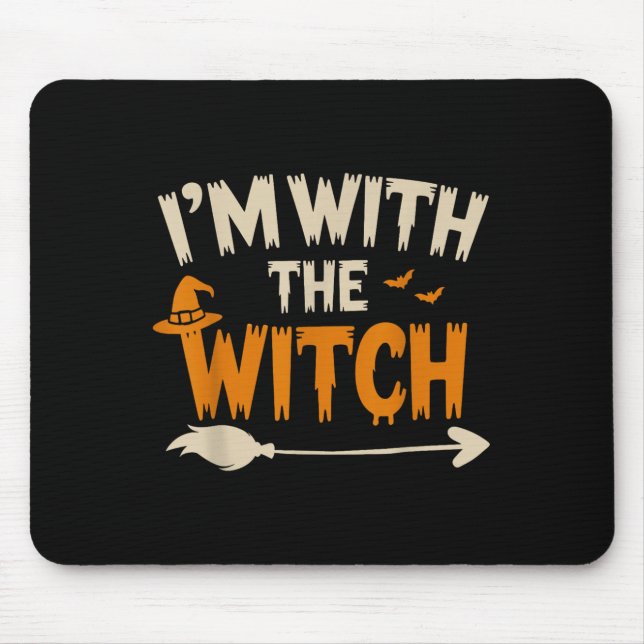 Tapis De Souris I'm With The Witch Funny Husband Halloween Costume (Devant)