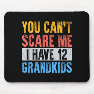 Tapis De Souris Impossible de faire peur j'ai 12 petits-enfants dr