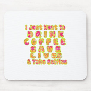 Tapis De Souris Impression d'art Boire du café sauve des vies & Pr