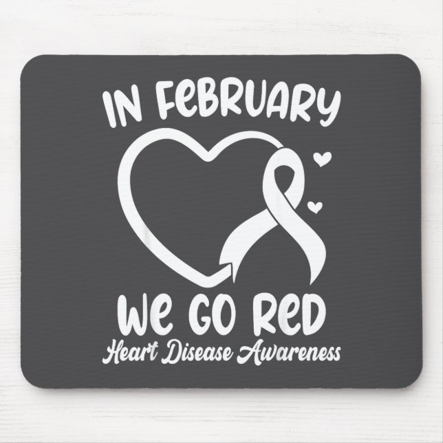 Tapis De Souris In February We Go Red Heart Disease Awareness Mont (Devant)