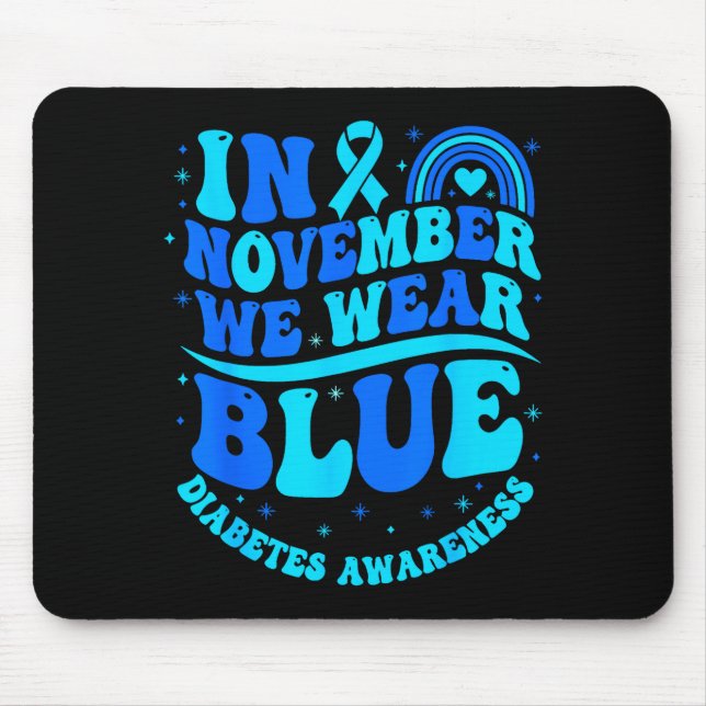 Tapis De Souris In November We Wear Blue Diabetes Awareness Ribbon (Devant)