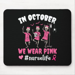 Tapis De Souris Infirmière Vie Nous Portons Rose En Octobre Squele
