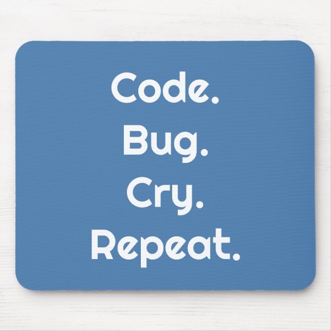 Tapis De Souris Ingénieurs & Développeurs – Coder. Buguer. Pleurer (Devant)
