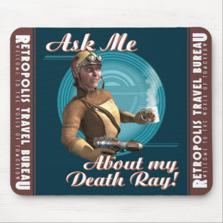 Tapis De Souris "Interrogez-moi au sujet de mon rayon de mort !"