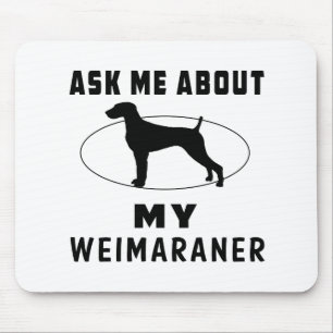 Tapis De Souris Interrogez-moi au sujet de mon Weimaraner