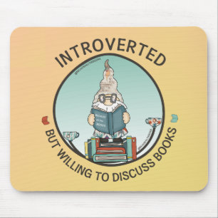 Tapis De Souris Introverted Mais Prêt À Discuter Des Livres