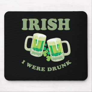 TAPIS DE SOURIS IRLANDAIS, J'ÉTAIS BOIRE