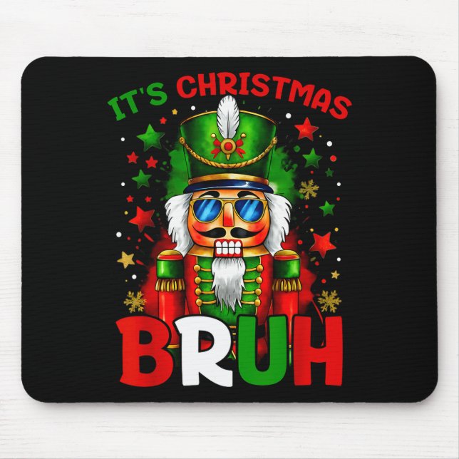Tapis De Souris It's Christmas Bruh Nutcracker Boys Kids Xmas Chri (Devant)