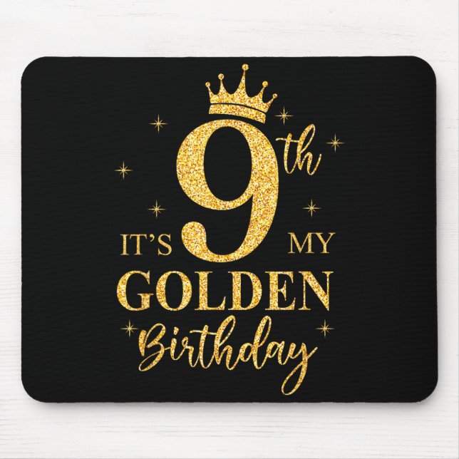 Tapis De Souris It's My 9th Golden Birthday Girl 9 Year Old Bday K (Devant)