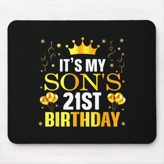 Tapis De Souris It's My Son's 21st Birthday Happy Birthday 21 Year (Devant)