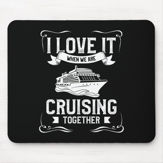 Tapis De Souris J'adore quand nous faisons une croisière ensemble  (Devant)