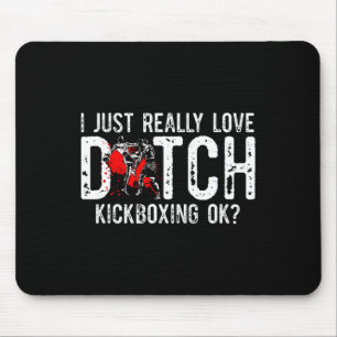 Tapis De Souris J'adore vraiment l'art martial Muay Thai Dutch Kic