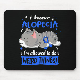 Tapis De Souris J'ai Alopecia je suis autorisé à faire des choses 