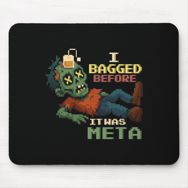 Tapis De Souris J'ai bagué avant que ce soit Meta Pixel Zombie Gam (Devant)