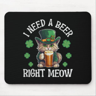 Tapis De Souris J'Ai Besoin D'Une Bière Juste Meow Cat Gl Jour de 