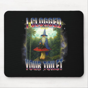 Tapis De Souris J'ai bouché votre toilette sorcier mème brainrot