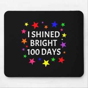 Tapis De Souris J'ai brillé brillant 100 jours enseignant étudiant