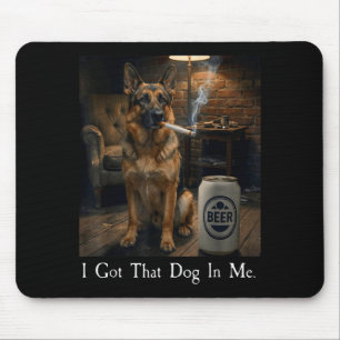 Tapis De Souris J'ai Ce Chien En Moi Drôle De Berger Allemand Qui 