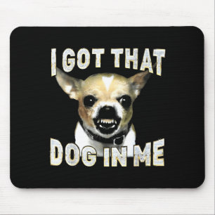 Tapis De Souris J'ai Ce Chien En Moi Drôle De Chien Amateurs De Ch