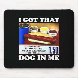Tapis De Souris J'Ai Ce Chien En Moi Drôle Hotdog Mème Citation Vi