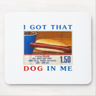 Tapis De Souris J'Ai Ce Chien En Moi Drôle Hotdogs Combo 4 juillet
