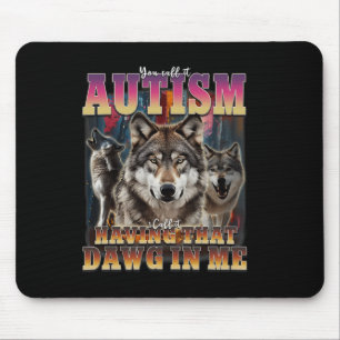 Tapis De Souris J'ai Ce Chien En Moi Loups 90s Sensibilisation à l