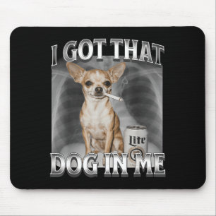 Tapis De Souris J'ai Ce Chien En Moi Mème Drôle De Chien Memes Chi