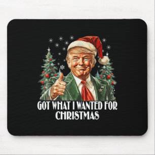 Tapis De Souris J'Ai Ce Que Je Recherché Pour Noël - Trump Xmas