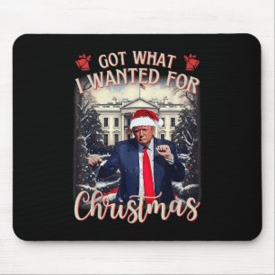 Tapis De Souris J'Ai Ce Que Je Suis Recherché Pour Noël Trump 2025