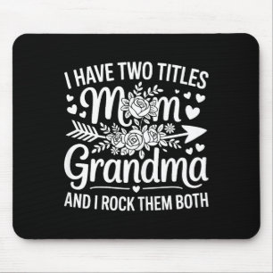 Tapis De Souris J'ai deux titres maman et grand-mère chemise femme