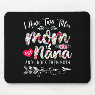 Tapis De Souris J'Ai Deux Titres Maman Et Nana Floral Mère