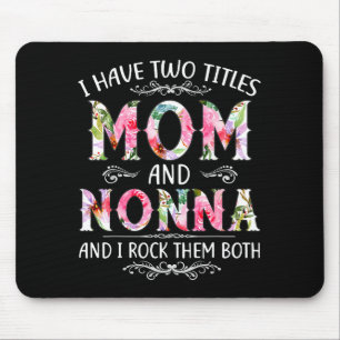 Tapis De Souris J'ai deux titres maman et nonna drôle