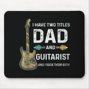 Tapis De Souris J'Ai Deux Titres Papa Et Fête des pères Guitariste