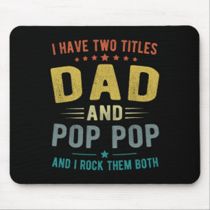 Tapis De Souris J'Ai Deux Titres Papa Et Pop Pop Pop Funny Pères D