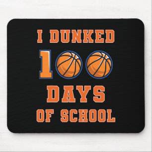 Tapis De Souris J'ai Dunked 100 Days of School Basketball 100th Da