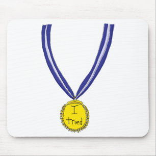 Tapis De Souris J'ai essayé la médaille