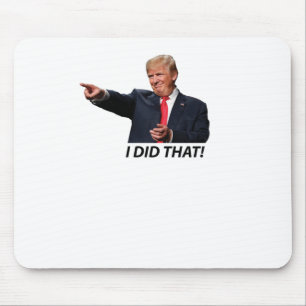 Tapis De Souris J'Ai Fait Ce Mème Trump