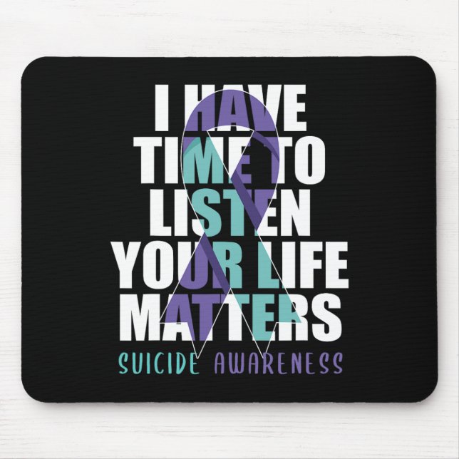 Tapis De Souris J'Ai Le Temps D'Écouter Problèmes De Vie Suicide (Devant)