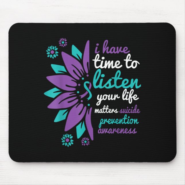 Tapis De Souris J'Ai Le Temps D'Écouter Votre Prévention Du Suicid (Devant)