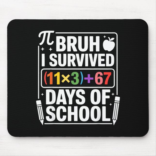 Tapis De Souris J'ai survécu 100 jours d'école Bruh équation mathé (Devant)