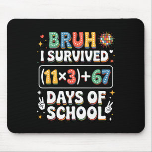 Tapis De Souris J'ai survécu 100 jours d'école Bruh Groovy équatio