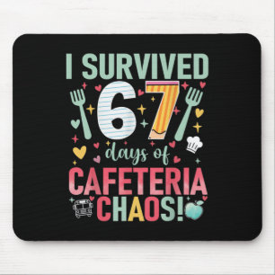 Tapis De Souris J'ai survécu 67 jours de chaos à la cafétéria Dame