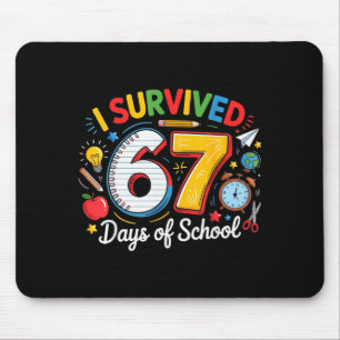 Tapis De Souris J'ai survécu 67 jours d'école drôle 6 7 mème ensei