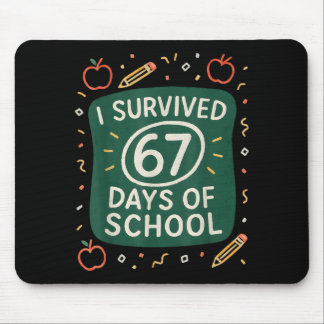 Tapis De Souris J'ai Survécu 67 Jours D'École Drôle Six Sept Mains