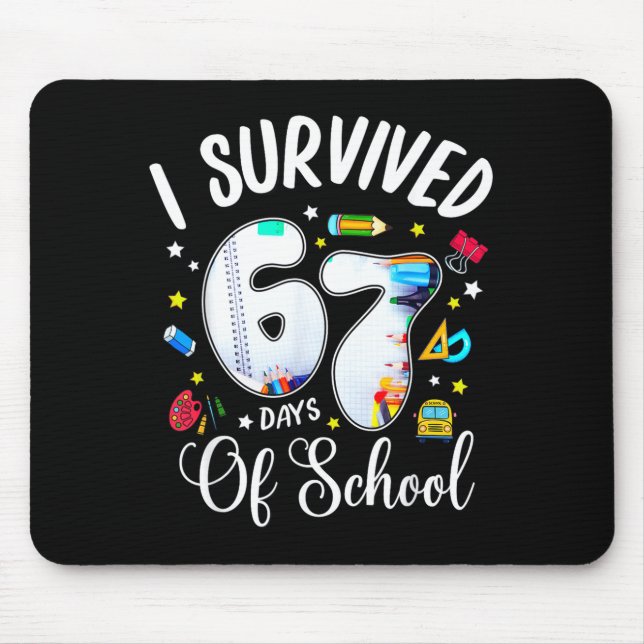 Tapis De Souris J'ai survécu 67 jours d'école Mème drôle Professeu (Devant)