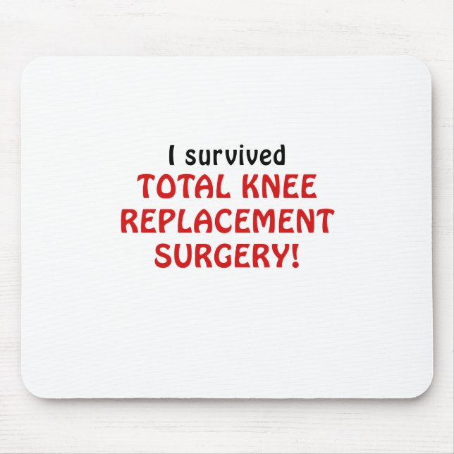 Tapis De Souris J'ai survécu à la chirurgie totale de remplacement (Devant)