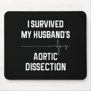 Tapis De Souris J'ai survécu à la dissection aortique de mon mari
